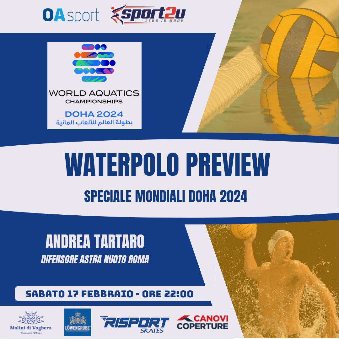 Andrea Tartaro: difensore Astra Nuoto Roma, a Waterpolo Preview – Speciale Mondiali Doha 2024